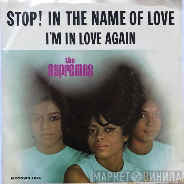 The Supremes - Stop! In The Name Of Love / I'm In Love Again