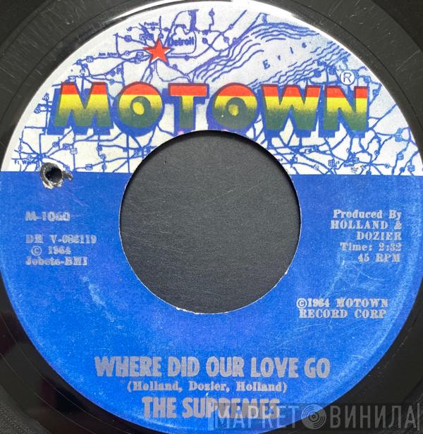 The Supremes - Where Did Our Love Go / He Means The World To Me