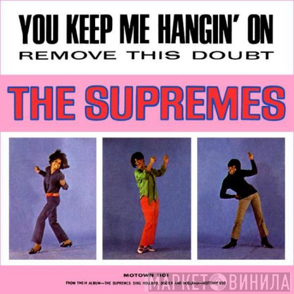 The Supremes - You Keep Me Hangin' On / Remove This Doubt