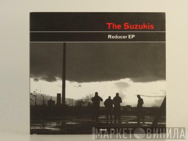 The Suzukis - Reducer EP