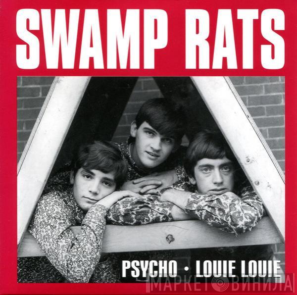 The Swamp Rats - Psycho / Louie Louie