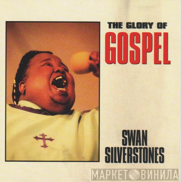 The Swan Silverstones - The Glory Of Gospel