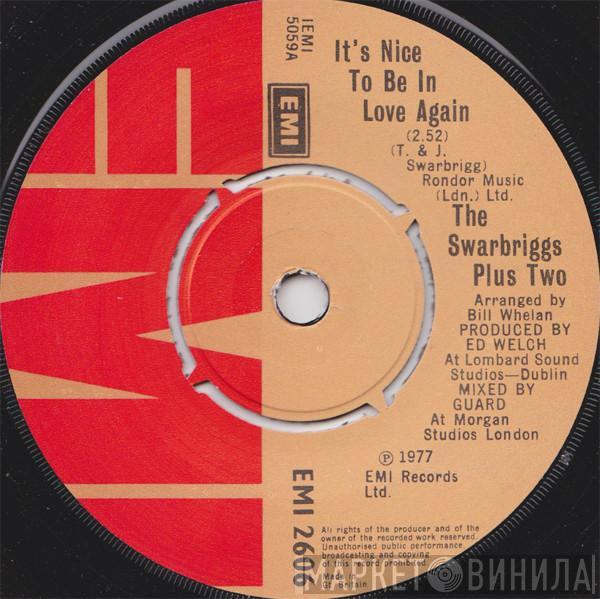 The Swarbriggs Plus Two - It's Nice To Be In Love Again