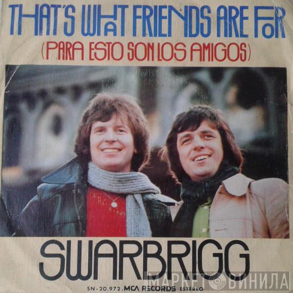 The Swarbriggs - That's What Friends Are For = Para Esto Son Los Amigos