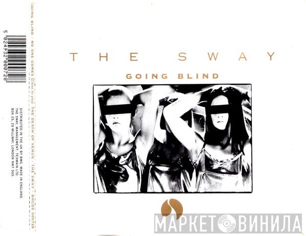 The Sway - Going Blind