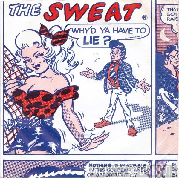 The Sweat - Why'd Ya Have To Lie