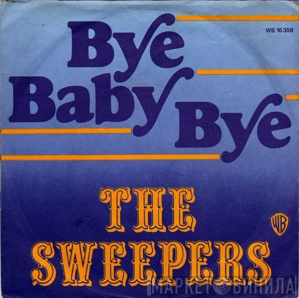 The Sweepers - Bye Baby Bye