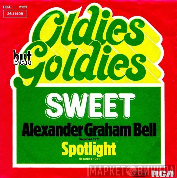  The Sweet  - Alexander Graham Bell / Spotlight