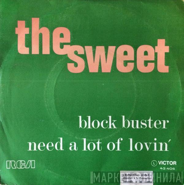  The Sweet  - Block Buster / Need A Lot Of Lovin'