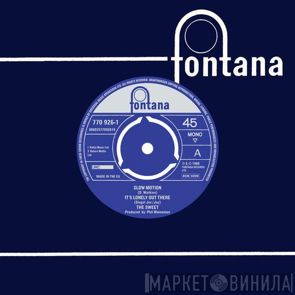  The Sweet  - Slow Motion / It’s Lonely Out There