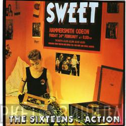  The Sweet  - The Sixteens / Action