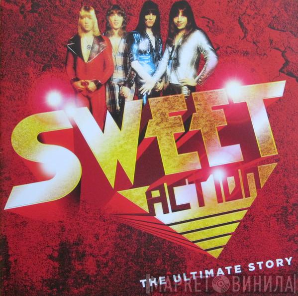  The Sweet  - Action (The Ultimate Story)