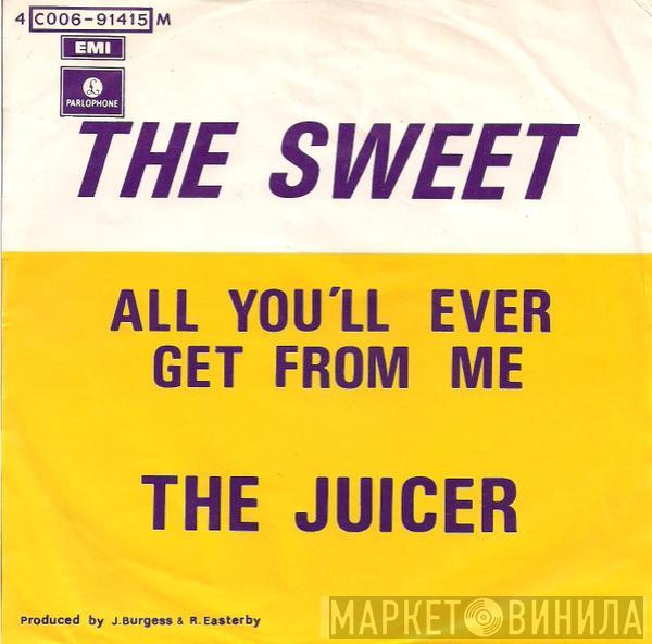 The Sweet - All You'll Ever Get From Me