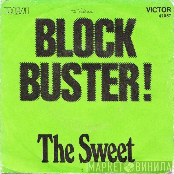  The Sweet  - Block Buster !