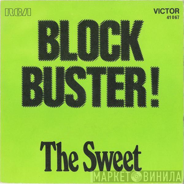  The Sweet  - Block Buster !
