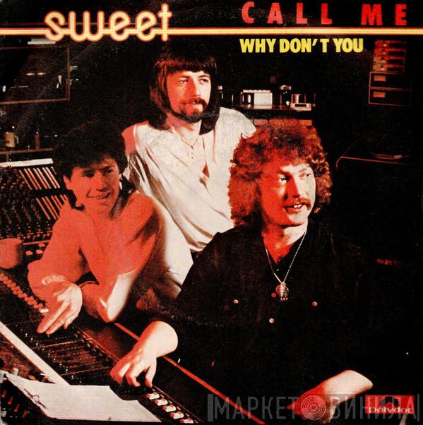  The Sweet  - Call Me