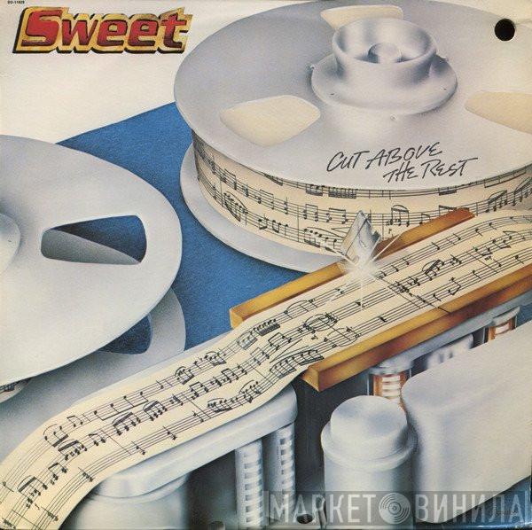  The Sweet  - Cut Above The Rest