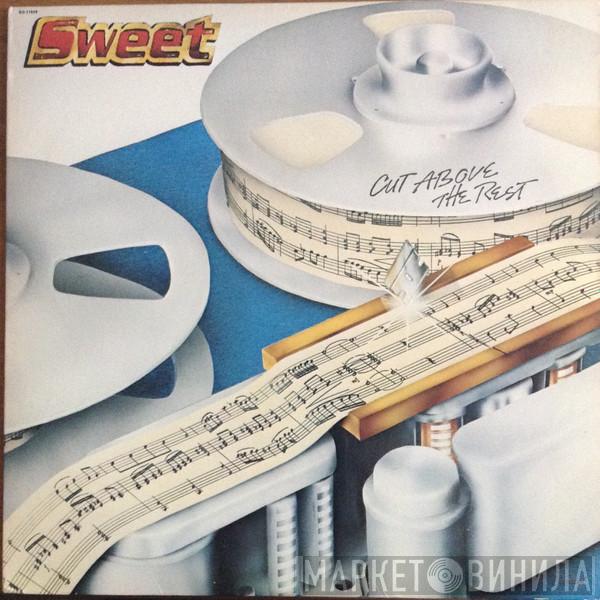  The Sweet  - Cut Above The Rest
