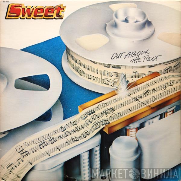  The Sweet  - Cut Above The Rest