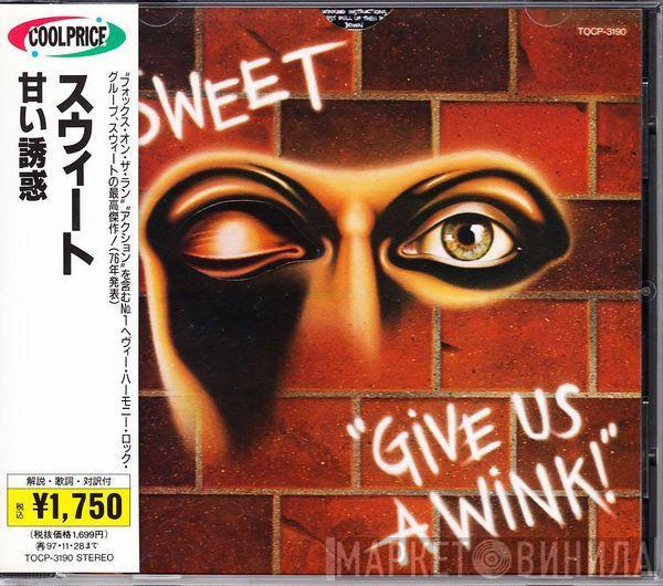 The Sweet - Give Us A Wink