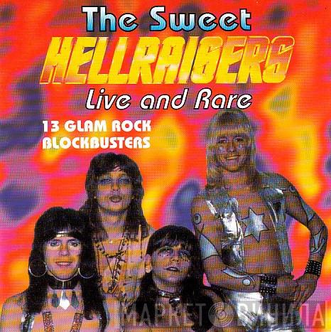 The Sweet - Hellraisers (Live And Rare) (13 Glam Rock Blockbusters)