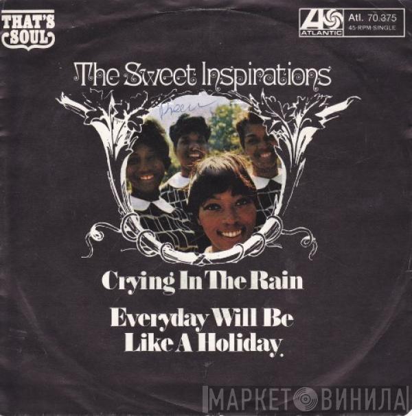 The Sweet Inspirations - Everyday Will Be Like A Holiday / Crying In The Rain