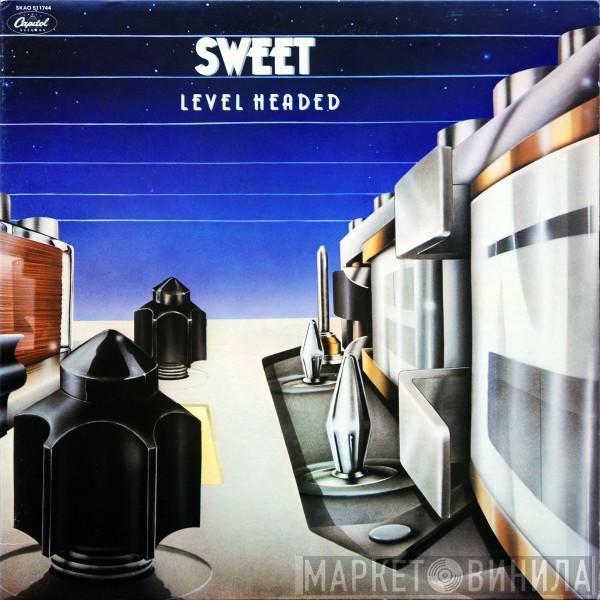  The Sweet  - Level Headed