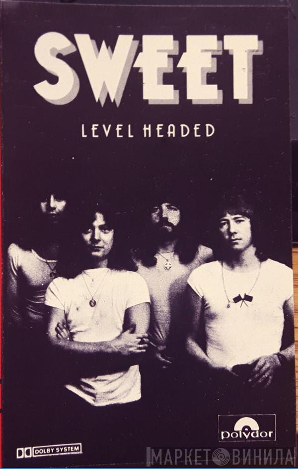  The Sweet  - Level Headed