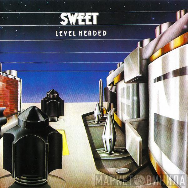  The Sweet  - Level Headed