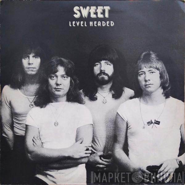  The Sweet  - Level Headed
