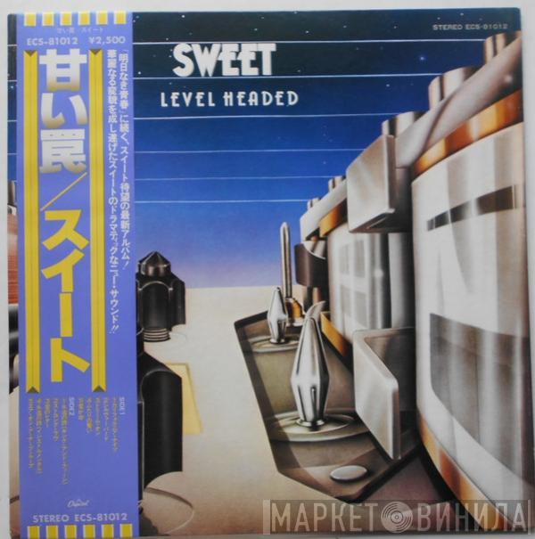 The Sweet  - Level Headed