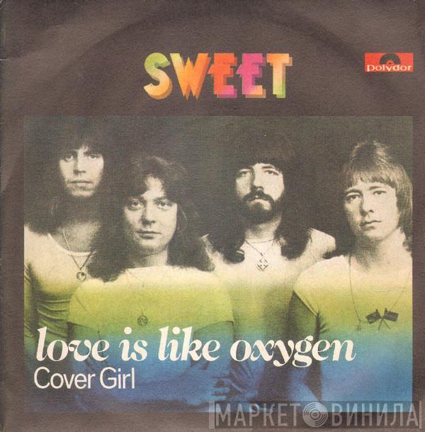  The Sweet  - Love Is Like Oxygen