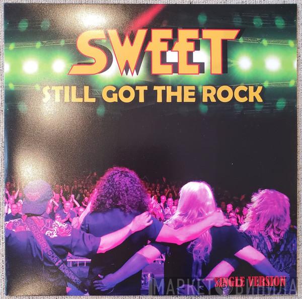  The Sweet  - Still Got The Rock