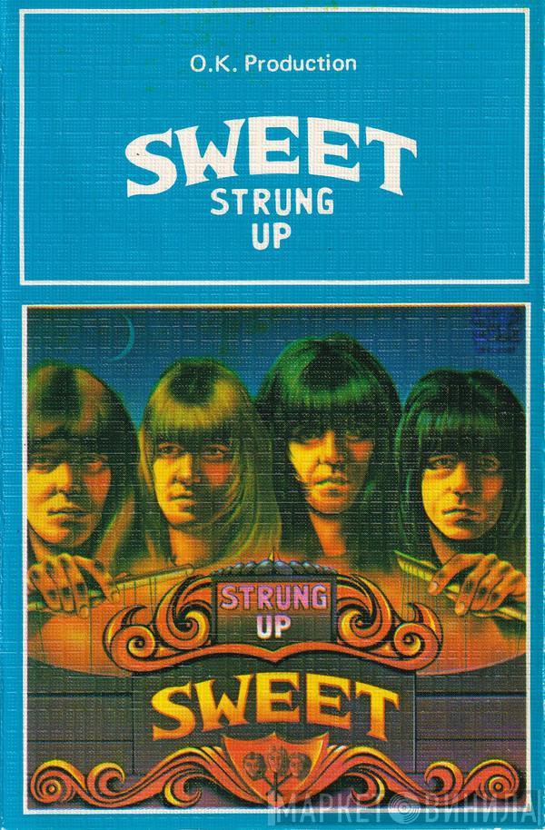  The Sweet  - Strung Up
