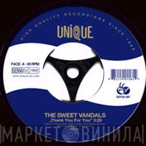 The Sweet Vandals - Thank You For You / Let's Have Some Fun