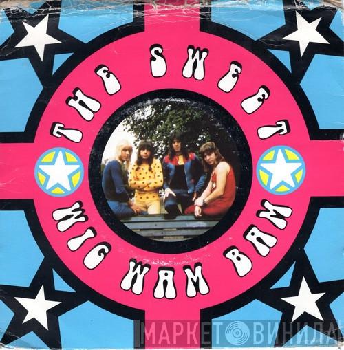  The Sweet  - Wig Wam Bam