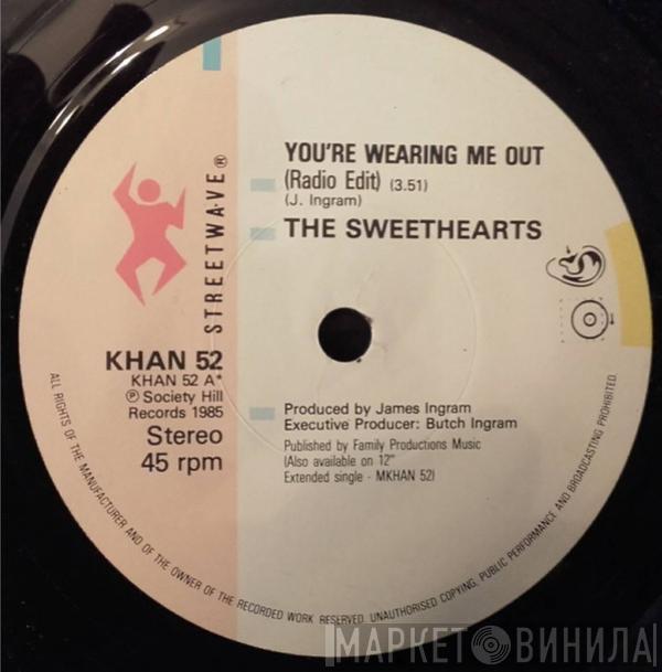 The Sweethearts - You're Wearing Me Out