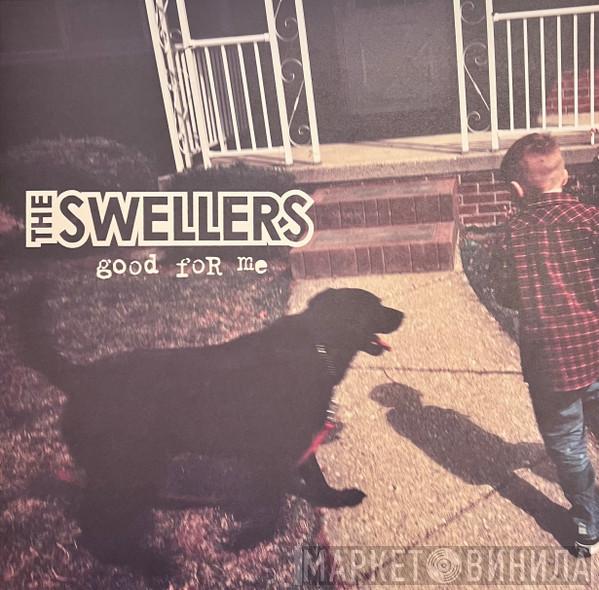 The Swellers - Good For Me