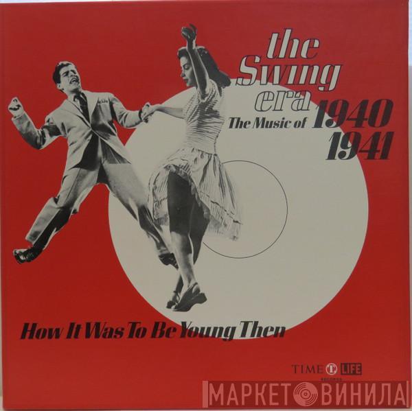  - The Swing Era 1940-1941