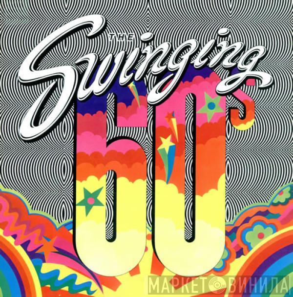  - The Swinging 60s