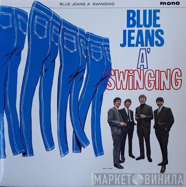 The Swinging Blue Jeans - Blue Jeans A' Swinging