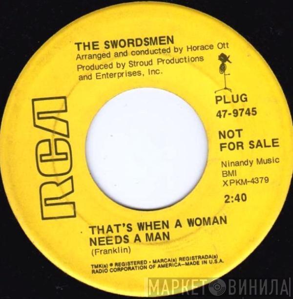 The Swordsmen - That's When A Woman Needs A Man / Grow On Love