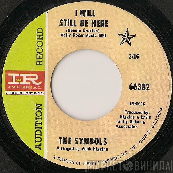 The Symbols  - I Will Still Be Here / The Wrong Girl