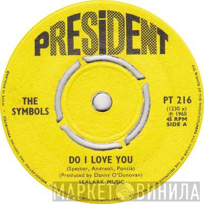 The Symbols - Do I Love You / School Girl