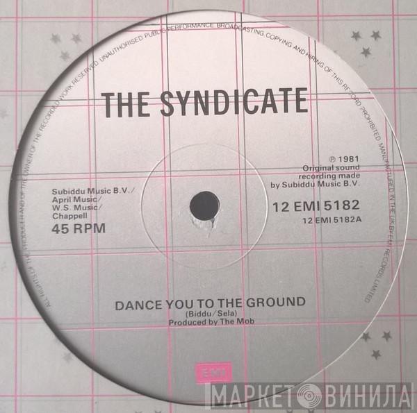 The Syndicate  - Dance You To The Ground