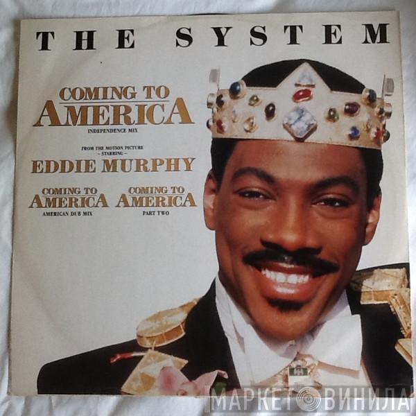 The System - Coming To America