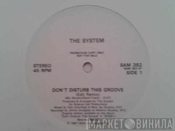 The System - Don't Disturb This Groove