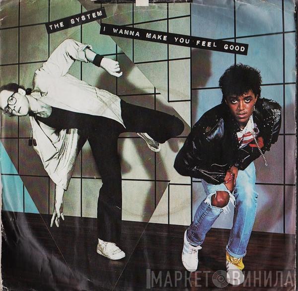 The System - I Wanna Make You Feel Good
