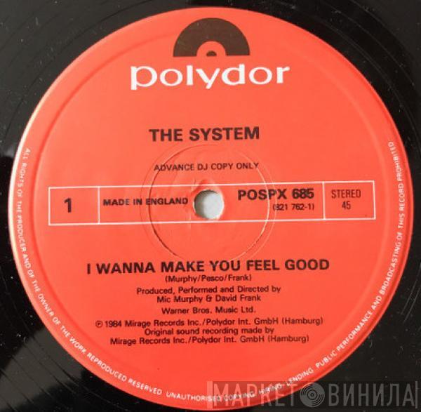  The System  - I Wanna Make You Feel Good