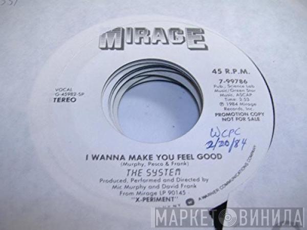 The System - I Wanna Make You Feel Good